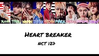 NCT 127  -  Heart breaker（ color coded / lyrics / カナルビ / 日本語字幕 ）