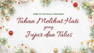 Tuhan Melihat Hati yang Jujur dan Tulus - Perayaan Natal - 24 Des 2024 - Pdt. Rohantjen Girsang