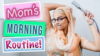 My Mom's Morning Routine