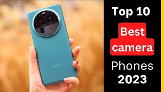 Top 10: Best Camera Smartphones to buy in 2023