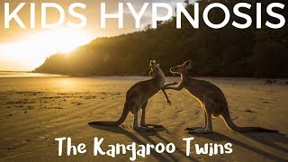 Kids Hypnosis - The Kangaroo Twins (help to sleep and build confidence and self esteem)