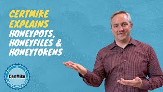 CertMike Explains Honeypots, Honey files & Honeytokens