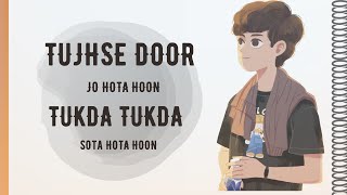 TUJHSE DOOR JO HOTA HOON TUKDA TUKDA SOTA HOON - GAJENDRA VERMA | FITKARI |