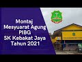 MONTAJ PERASMIAN MESYUARAT AGUNG PIBG SK KEBAKAT JAYA TAHUN 2021