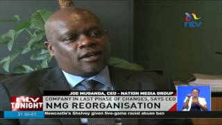 NMG Reorganisation: Company in last phase of changes, says CEO