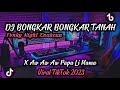 DJ BONGKAR TANAH X AW AW AW PAPA LI MAMA FVNKY NIGHT ENAKEUN SOUND YANG LAGI VIRAL TIKTOK 2023🔥