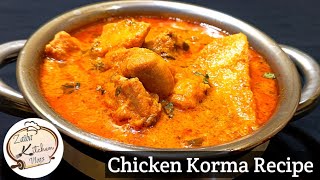 Chicken Korma Recipe || Authentic chicken korma recipe || zaiba kitchen vlogs