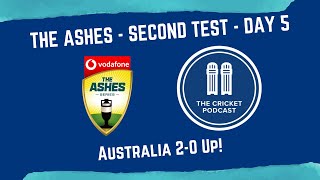 The Ashes - Day 5 - Second Test - England Lose Despite Buttler's Heroics - Australia 2-0 Up!