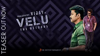 Velu the returns_Official Teaser/Thalapathy Vijay/AR Entertainment/Ragul