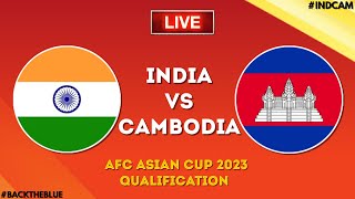 India vs Cambodia | AFC Asian Cup Qualifiers | Match Preview