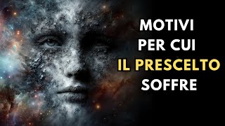 Ecco Perché il Prescelto Soffre | Risveglio Spirituale