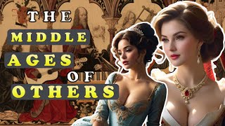 The ‘Middle Ages’ of ‘Others’ | Middle Ages Wiki | DOCUMENTARY