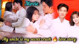 Full Movie / secret crush Uncle ஹஸ்பண்ட்டா வந்தா வாழ்கை எப்டி இருக்கும் 💜#youlongmeimei