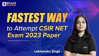 Best & Fastest ⚡️🚀way to Attempt CSIR NET Exam Paper | Best Strategy for CSIR NET Aspirants | BYJU'S