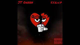 JT Green - S.Y.R.U.P (Official Audio)