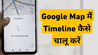 How To Enable Timeline In Google Maps || Google Map Me Timeline Kaise Chalu Kare
