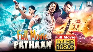 pathan full movie |full HD |shahrukh khan |john abraham |Deepika padukon
