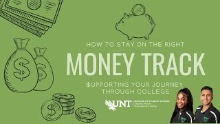 Money Track: $upporting Your Journey Through College | UNT 2022 Summer Orientation