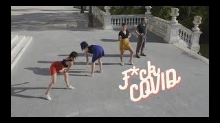 F*ck Covid - A choreography