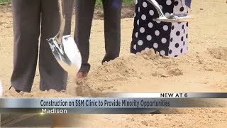 Construction on SSM Clinic to Provide Minority Opportunities