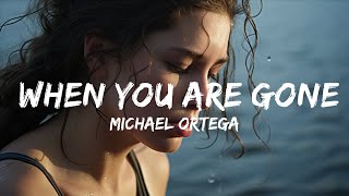 Tears of a Silent Heart -  Michael Ortega - When You Are Gone  - 1 Hour Version