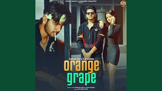 Orange Grape (feat. Flop Likhari)