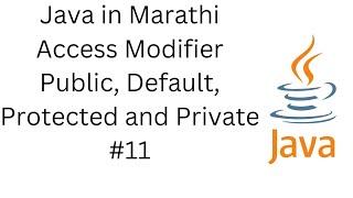 11 - Access Modifier in Java - in Marathi #programminginmarathi #javainmarathi