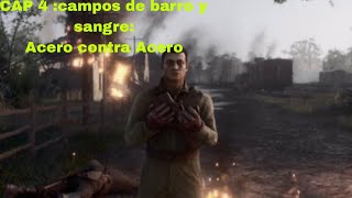 Battlefield 1 CAP 4: campos de barro y sangre _Acero contra Acero #games #gaming #battlefield1