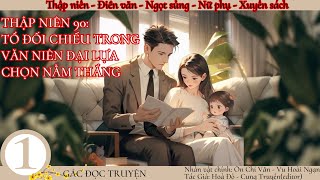 (1) Thập Niên 90: Nữ Phụ Trong Văn Niên Đại Chọn Nằm Thắng; truyện điền văn, xuyên sách