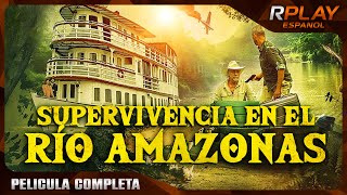 SUPERVIVENCIA EN EL RÍO AMAZONAS | PELICULA EN HD COMPLETA EN ESPANOL LATINO