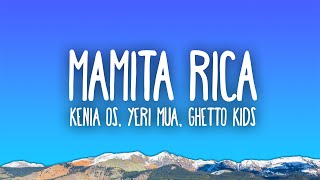 Kenia OS, Yeri Mua, Ghetto Kids - Mamita Rica