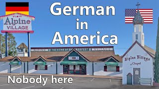 A German in America at Alpine Village and nobody is there