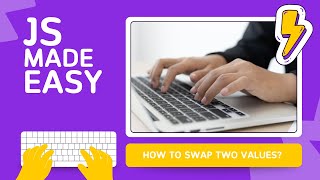 JavaScript Project: How to Swap Two Values