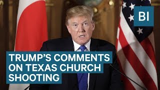Trump's statements on Texas church shooting