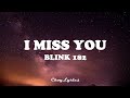 blink 182 - I Miss You (Lyrics)