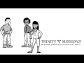 Trinity Missions -- About Us