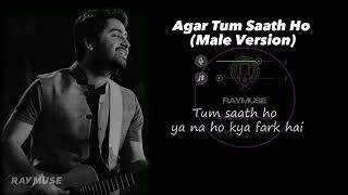 Agar Tum Saath Ho (Male Version) | Vocals Only Without Music | Arijit Singh | Raymuse