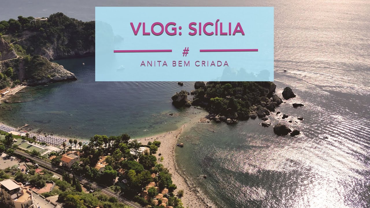 Vlog De Viagem: Sicília, Itália (Catânia E Taormina) | Anita Bem Criada ...