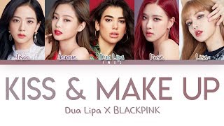 Download Dua Lipa X BLACKPINK – Kiss & Make Up (Han|Rom|Eng) Color Coded Lyrics/한국어 가사 mp3