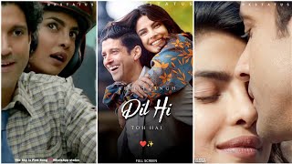 Arijit Singh: Dil Hi Toh Hai Fullscreen Whatsapp Status | Love Songs Status 💕| Dil Hi Toh Hai Status