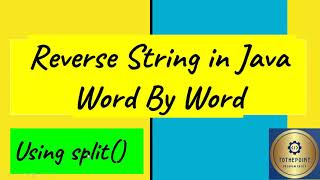 Reverse string in Java word by word || Java tutorial for Beginners|| String Java || split string