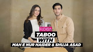 Taboo With Mah e Nur Haider & Shuja Asad AKA Apana & Barlas From Khaie | FUCHSIA