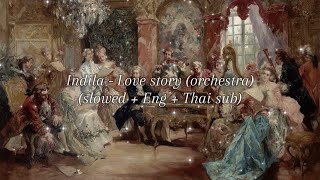 Indila - love story (orchestra) slowed + Eng sub + แปลไทย