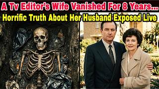 1999: Famous Tv Editor’s Wife Vanished—8 Years Later, A Shocking Truth Emerged Live On Set