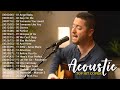 Acoustic Soft Songs 2024 - Top 30 Acoustic Soft Songs 2024 - Soft Music Playlist