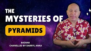 Bashar Reveals the Mysteries of Pyramids, Gold, and the Human Energy Web | Channeled by Darryl Anka