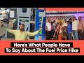 Here's What People Have To Say About The Fuel Price Hike