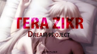 Tera Zikr | Darshan Raval | AYK | Dream Project | Emotional Trance