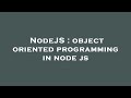 NodeJS : object oriented programming in node js