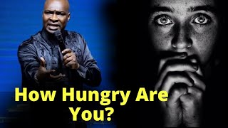 What Can your Hunger Draw from God | APOSTLE JOSHUA SELMAN